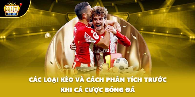 Các loại kèo và cách phân tích trước khi cá cược bóng đá