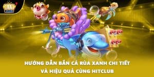 Bắn cá rùa xanh