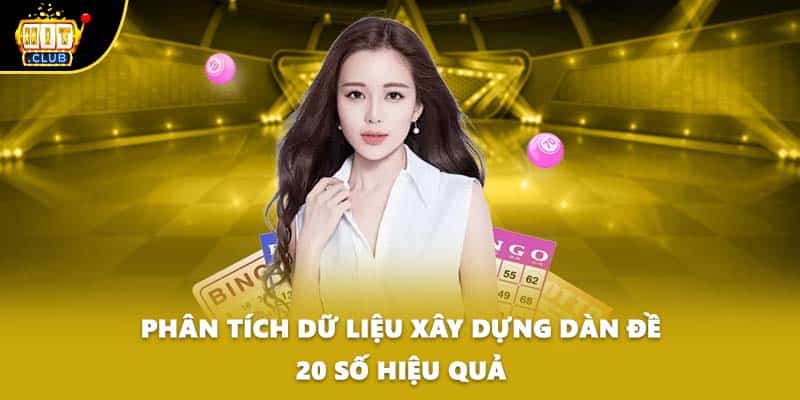 Phân tích dữ liệu xây dựng dàn đề 20 số hiệu quả