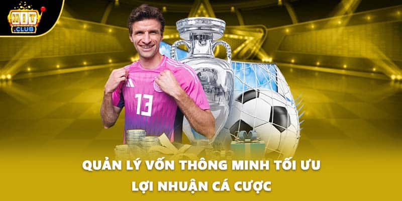 Quản lý vốn thông minh tối ưu lợi nhuận cá cược