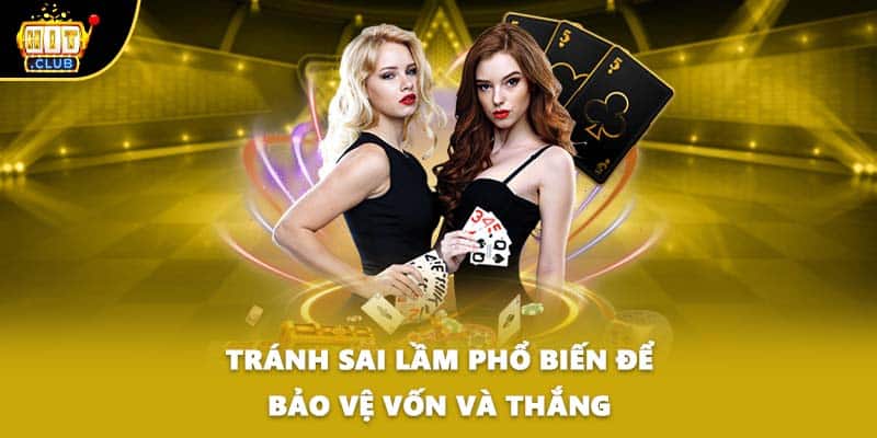 Tránh sai lầm phổ biến để bảo vệ vốn và thắng