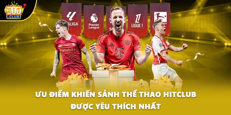 Ưu điểm khiến sảnh thể thao HITCLUB được yêu thích nhất